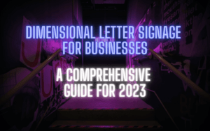 Dimensional letter signage for businesses
