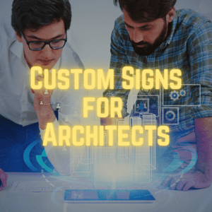 Custom Signs for Architects